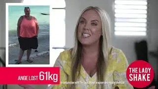 Ange lost 61kg with The Lady Shake!