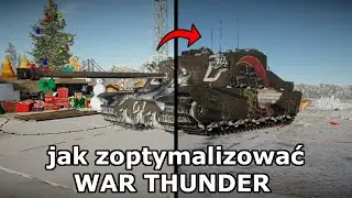 Jak zoptymalizować War Thunder pod FPS i w miarę dobrą grafikę [Poradnik]