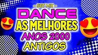 SET DANCE 2000S ANTIGOS AS MELHORES (MIXAGENS DJ JHONATHAN)