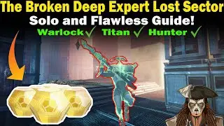 Destiny 2 | The Broken Deep EXPERT Lost Sector Guide | Solo and Flawless | Loadouts & Strategies