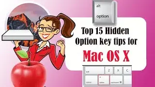  Top 15 Hidden Option Key tips for Mac OS X