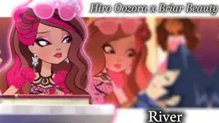Hiro Oozora x Briar Beauty | AMV | River | Crossover (Заказ:@viktor.shadow)