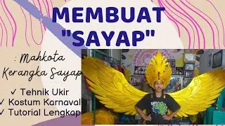 MEMBUAT KOSTUM KARNAVAL, SAYAP KOSTUM TUTORIAL LENGKAP #kostumkarnaval #karnaval