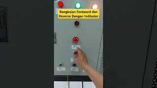 Rangkaian Fordward dan reverse dengan indikator #electricalcircuit #rangkaianlistrik #3phasemotor