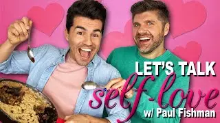 Self Love Means We Love All of Us | Paul Fishman on The Sugar Treatment