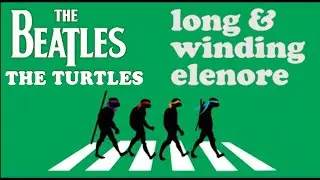 BEATLES TURTLES - THE LONG AND WINDING ELENORE * GET BACK * 1960s MUSIC MIX