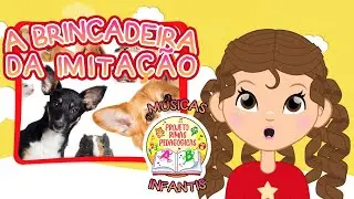 Brincadeira da imitação para crianças - para imitar animais: gato, cachorro, cavalo.
