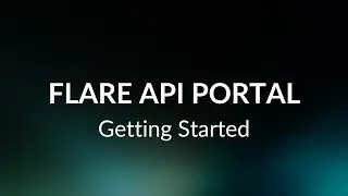 Flare API Portal: Getting Started