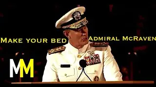 Admiral McRaven • Make Your Bed • Motivational Video
