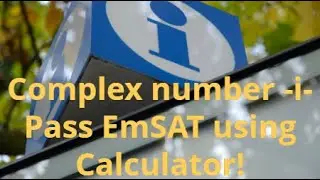 How to Simplify Complex Number Expressions by Calculator ||EmSAT
