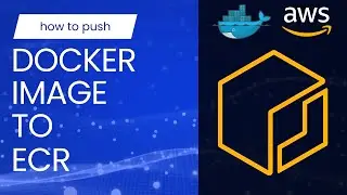How to Push Docker Image to AWS ECR: A Step-by-Step Guide | Explained in Hindi