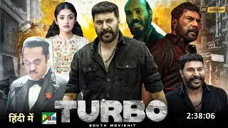 Turbo Full Movie Hindi Dubbed 2024 Release Update|Mammootty|Anjana Jayaprakash|Raj B. Shetty