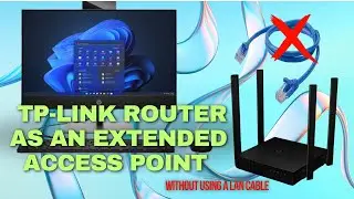 How to use TP-link Rounter as an extended access point without using a Lan canle
