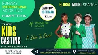 KIDS MODEL CASTING: Runway International Modeling Competition