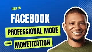 HOW TO TURN ON FACEBOOK PROFESSIONAL MODE - For Monetization