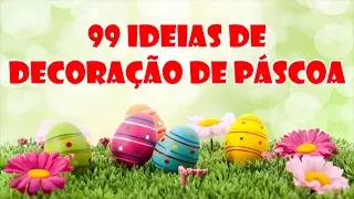 99 Ideias de Decoração para a Páscoa
