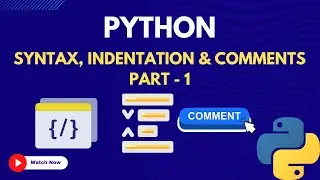 5. Syntax, Indentation and Comments
