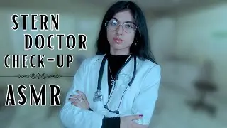 ASMR || Stern Doctor General Check- Up Roleplay
