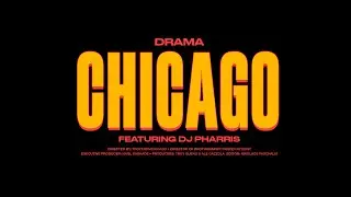 DRAMA - CHICAGO (feat. DJ Pharris) Official Video