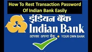 How To Rest Transaction Password in Indian Bank.