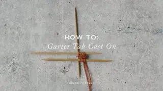 How To Knit: Garter Tab Cast On | Brooklyn Tweed