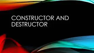 CONSTRUCTOR AND DESTRUCTOR in c++