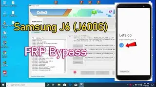Samsung Galaxy J6 FRP Bypass Using Odin3 - J600g Google Account Remove