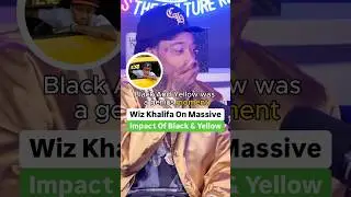 Wiz Khalifa On Massive Impact Of Black And Yellow