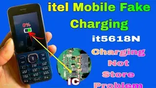 itel it5618n Charging Not Store Problem | All itel Mobile Fake Charging Solution