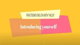 Introducing yourself with Hilda