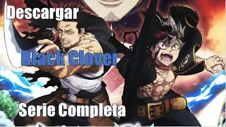 Descargar Black Clover (Serie Completa Mega)