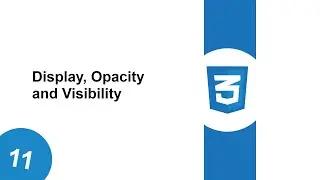 11 Display Opacity and Visibility | CSS Properties | HTML AND CSS 