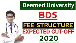 DEEMED UNIVERSITY BDS FEE STRUCTURE AND EXPECTED CUT OFF 2020