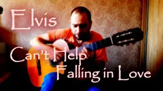 Elvis Presley - Can't Help Falling In Love  | Fingerstyle Acoustic Guitar |