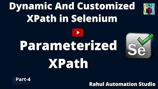 🔥How to Write Parameterized XPath | Single XPath for multiple Web Elements in Selenium - Session 29🔥
