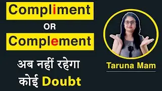 Difference between Compliment and Complement: Confusing words by Taruna ma'am