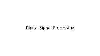 Digital Signal Processing