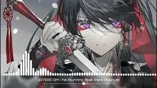 INTERCOM - No Running (feat. Park Avenue)