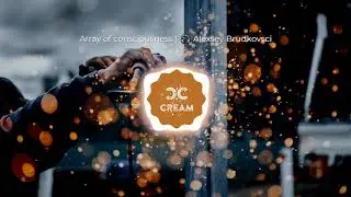 Array of consciousness | 🎧 Alexsey Brudkovsci