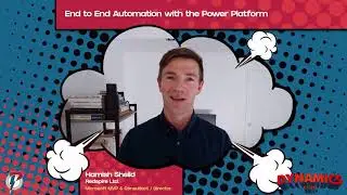 Hamish Sheild - End to End Process Automation with the Microsoft Power Platform