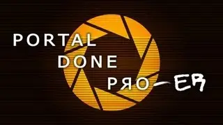 Portal Done Pro-er - Portal Speedrun - 