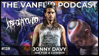 JOB FOR A COWBOY - Jonny Davy Interview - Lambgoat's Vanflip Podcast (Ep. 