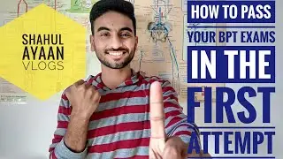 5 TIPS TO PASS YOUR BPT EXAMS EASILY// SHAHUL AYAAN VLOGS