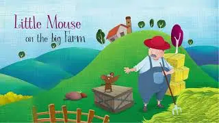Little Mouse on the Big Farm