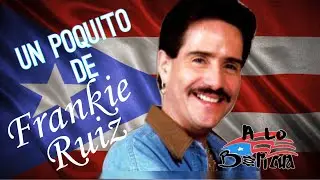 Un poquito de Frankie Ruiz… El Papa de la salsa Frankie Ruiz