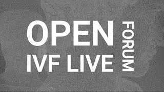 Open IVF Live forum 2022