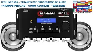 TECH INFO #95 - DSP PROCESADOR DE AUDIO TARAMPS PRO2.4D - COMO AJUSTAR CROSSOVER PARA TWEETERS