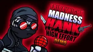 FNF vs Hank High Effort Demo.