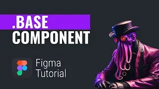 Figma Tutorial for Beginners: Base Component & Element
