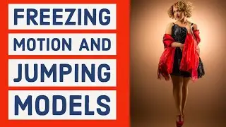 How to freeze motion and jumping models